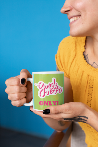 Good Vibes Only Coffee Mug 11oz - Ur Easy Way Shop