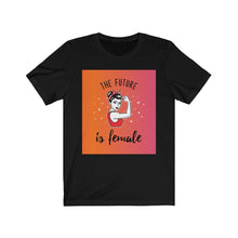 Load image into Gallery viewer, The Future is Female Women Graphic Tee - Ur Easy Way Shop