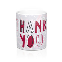 Load image into Gallery viewer, Thank You Gift Coffee Mug 11oz - Ur Easy Way Shop