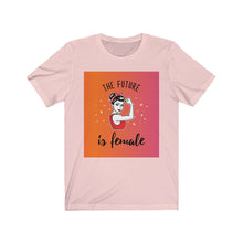 Load image into Gallery viewer, The Future is Female Women Graphic Tee - Ur Easy Way Shop