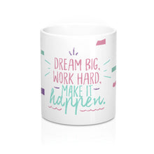 Load image into Gallery viewer, Dream Big Inspirational Coffee Mug 11oz - Ur Easy Way Shop