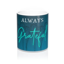 Load image into Gallery viewer, Always Grateful Coffee Mug 11oz - Ur Easy Way Shop