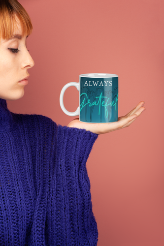 Always Grateful Coffee Mug 11oz - Ur Easy Way Shop