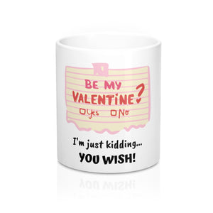 Valentine's Funny Coffee Mug 11oz - Ur Easy Way Shop