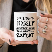 Load image into Gallery viewer, Yes, I Talk to Myself Coffee Mug - Ur Easy Way Shop