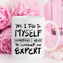 Load image into Gallery viewer, Yes, I Talk to Myself Coffee Mug - Ur Easy Way Shop