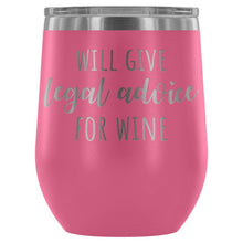 Load image into Gallery viewer, Lawyer Tumbler Will Give Legal Advice For Wine - Ur Easy Way Shop