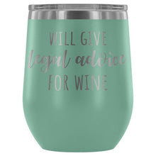 Load image into Gallery viewer, Lawyer Tumbler Will Give Legal Advice For Wine - Ur Easy Way Shop