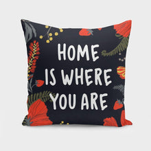 Load image into Gallery viewer, Home is where you are  Throw Pillow Cover - Ur Easy Way Shop